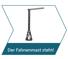 Hybride Fertigung Prozess - Der Fahnenmast steht